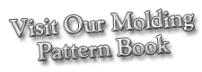Visit Our Molding Pattern Book